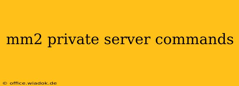 mm2 private server commands