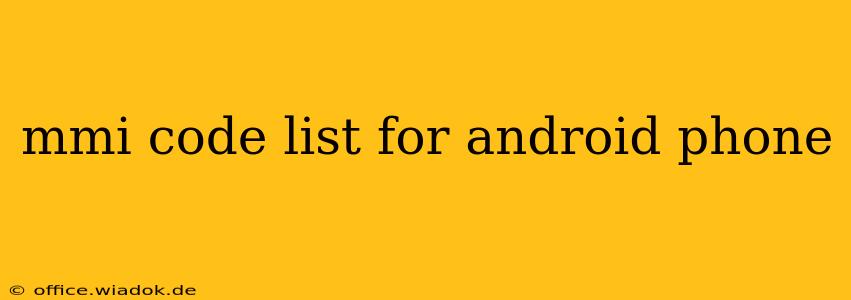 mmi code list for android phone