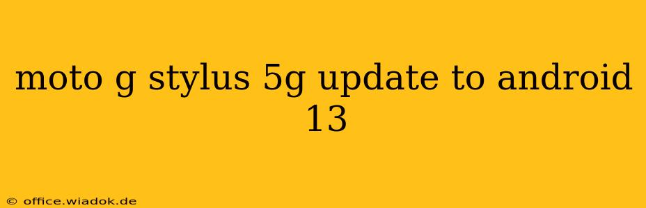 moto g stylus 5g update to android 13