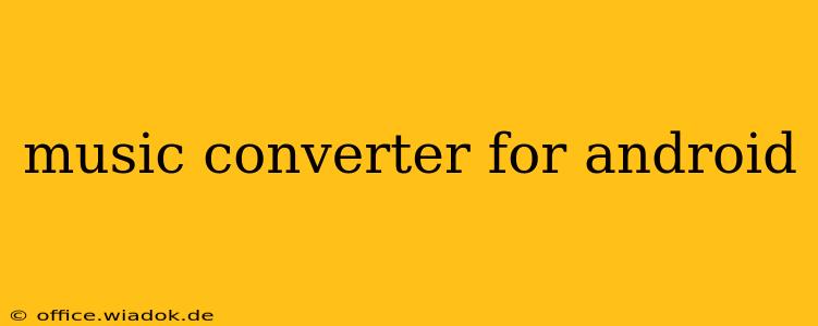music converter for android