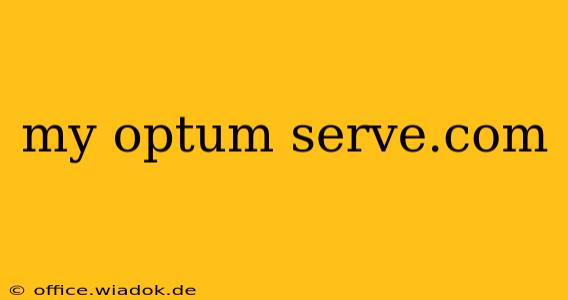 my optum serve.com