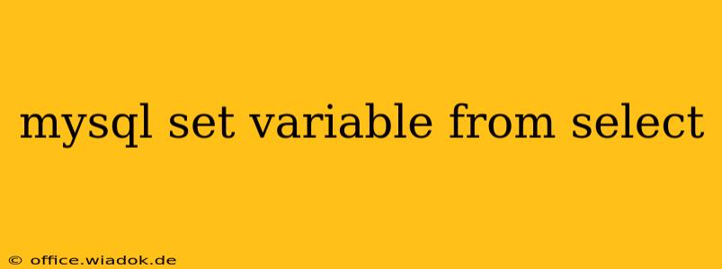 mysql set variable from select