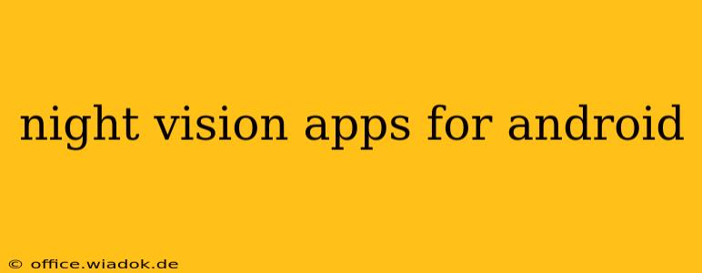 night vision apps for android