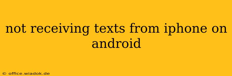 not receiving texts from iphone on android