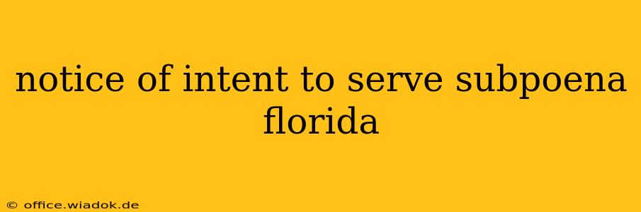 notice of intent to serve subpoena florida