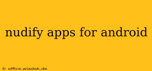 nudify apps for android