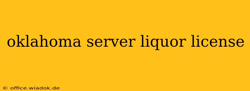 oklahoma server liquor license