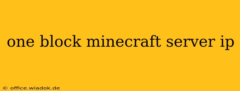 one block minecraft server ip