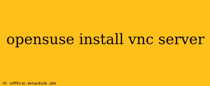 opensuse install vnc server
