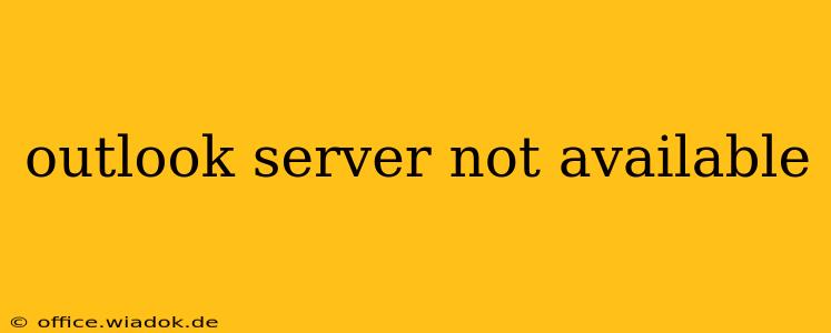 outlook server not available