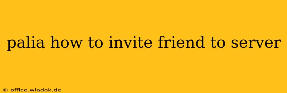 palia how to invite friend to server