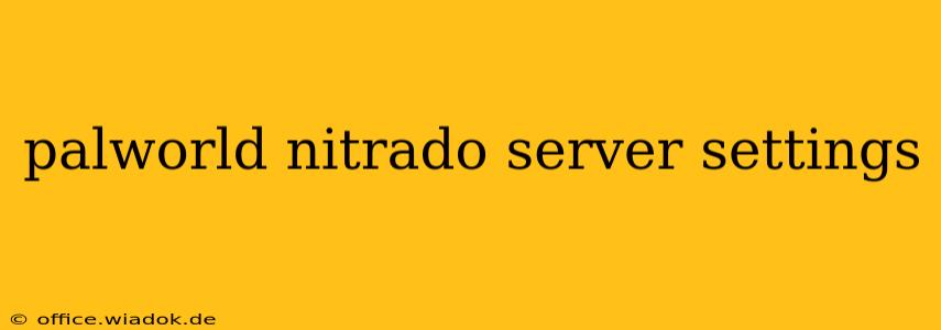 palworld nitrado server settings