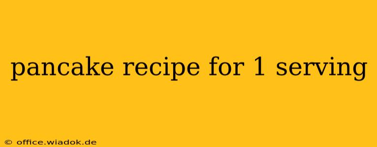 pancake recipe for 1 serving