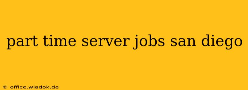 part time server jobs san diego