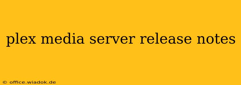 plex media server release notes