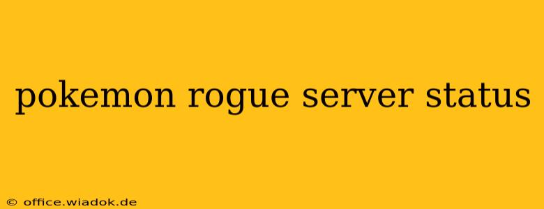 pokemon rogue server status