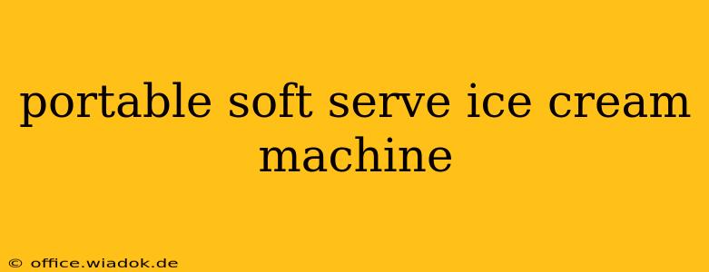 portable soft serve ice cream machine