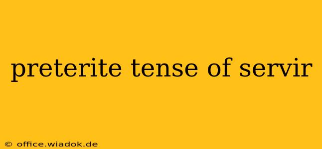 preterite tense of servir