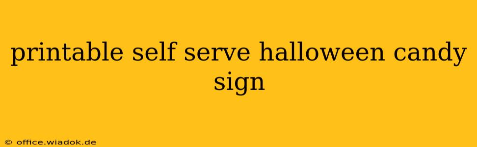 printable self serve halloween candy sign