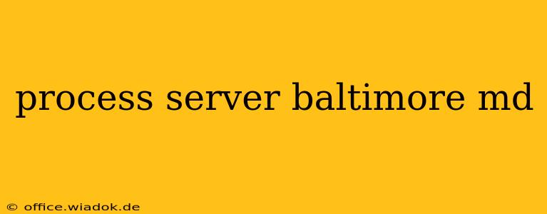 process server baltimore md