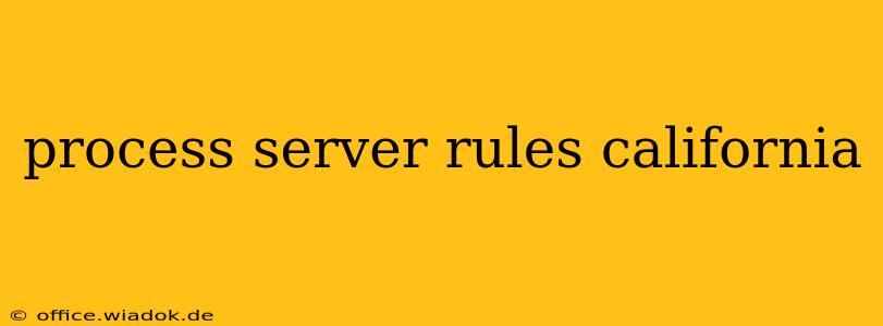 process server rules california