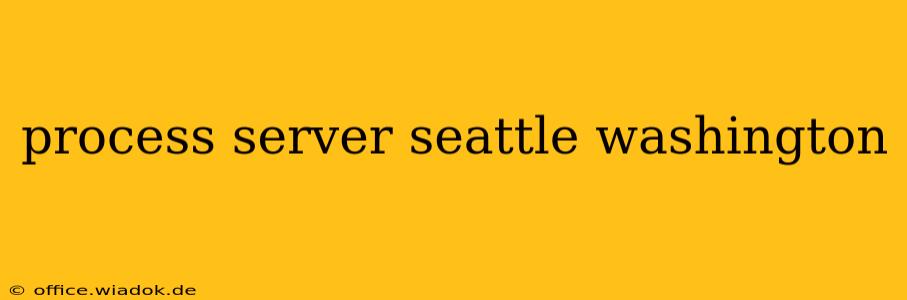 process server seattle washington