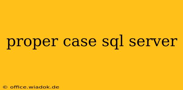 proper case sql server