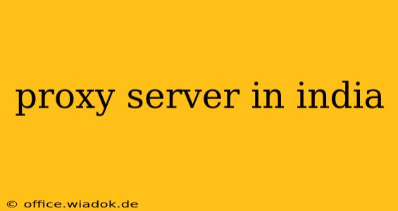 proxy server in india