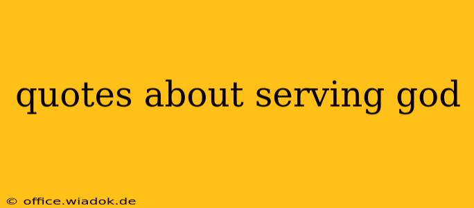 quotes about serving god