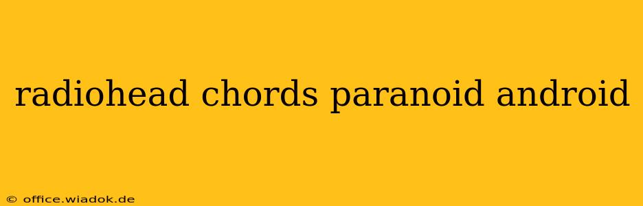 radiohead chords paranoid android