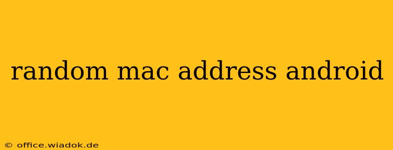 random mac address android