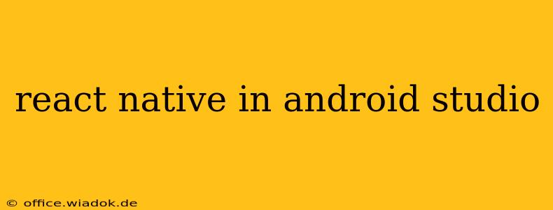 react native in android studio