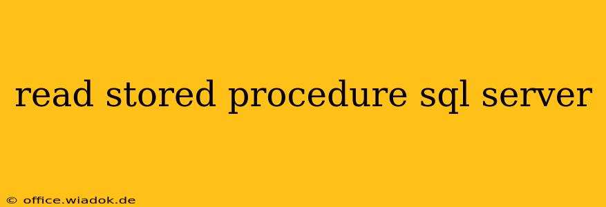 read stored procedure sql server