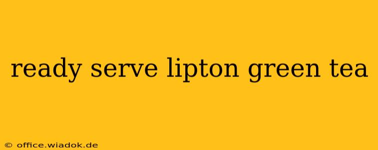 ready serve lipton green tea