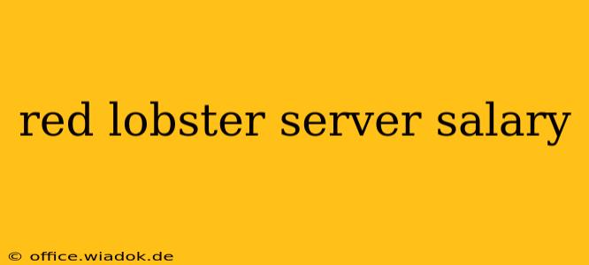 red lobster server salary