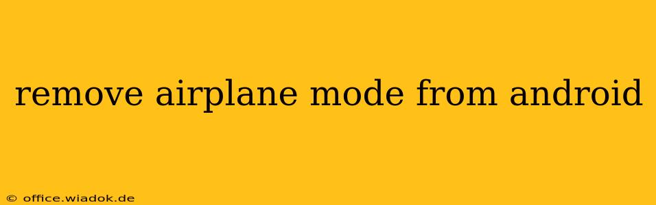 remove airplane mode from android