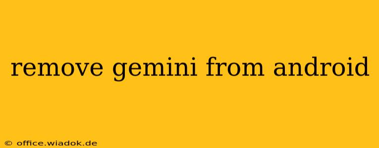 remove gemini from android