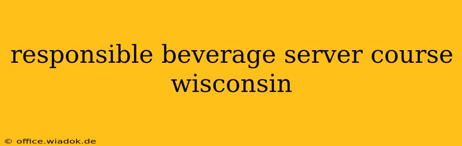 responsible beverage server course wisconsin