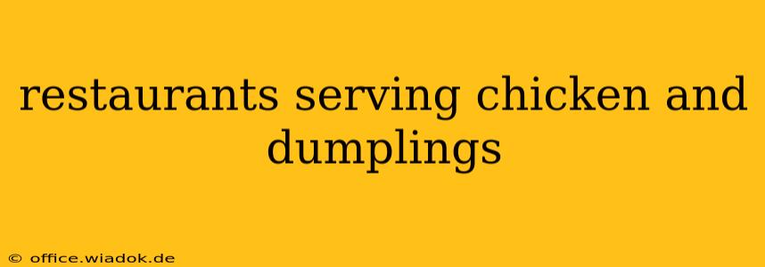 restaurants serving chicken and dumplings