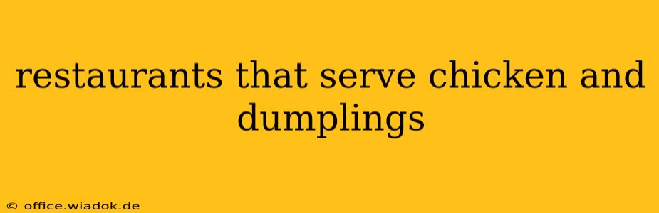 restaurants that serve chicken and dumplings