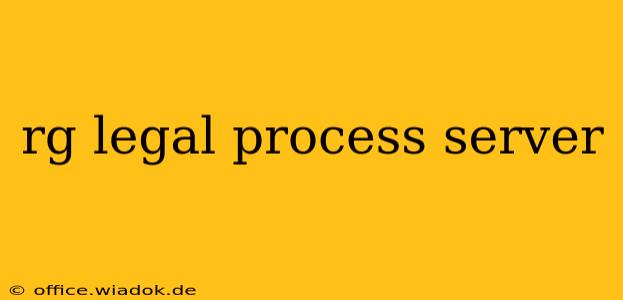 rg legal process server