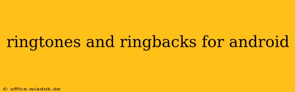 ringtones and ringbacks for android