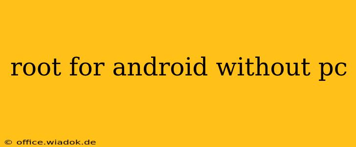 root for android without pc