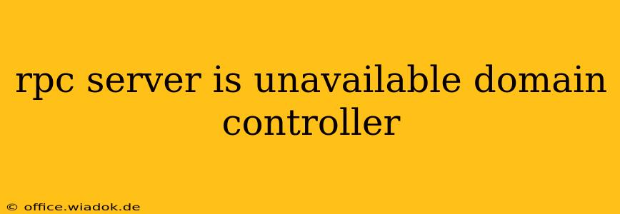 rpc server is unavailable domain controller