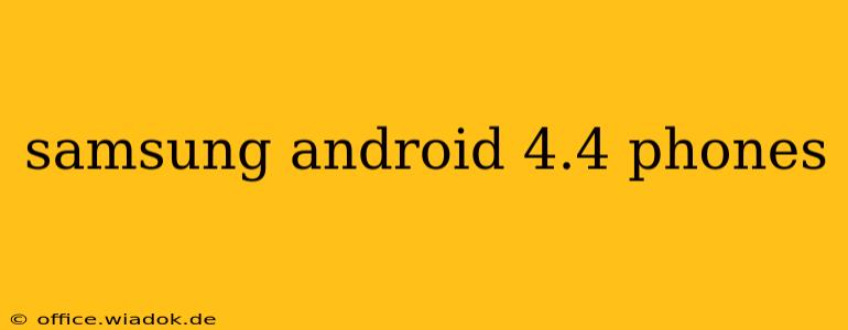 samsung android 4.4 phones