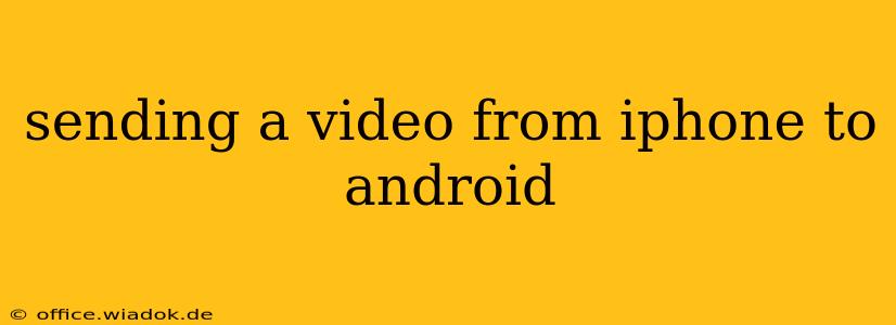 sending a video from iphone to android