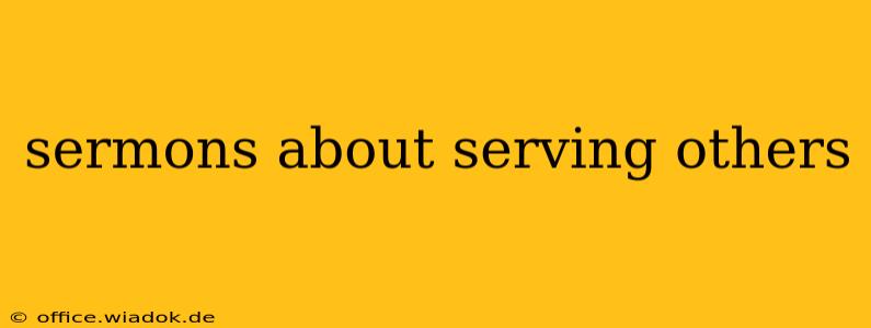 sermons about serving others