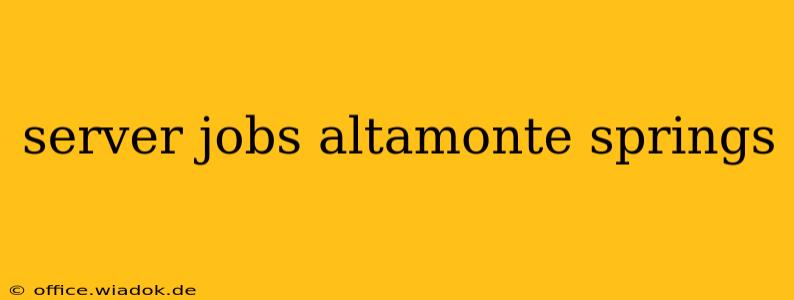 server jobs altamonte springs