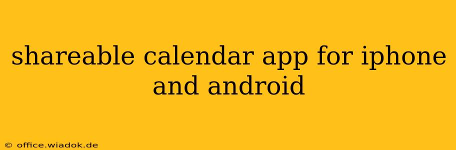 shareable calendar app for iphone and android