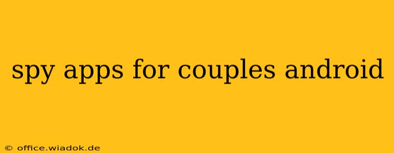 spy apps for couples android